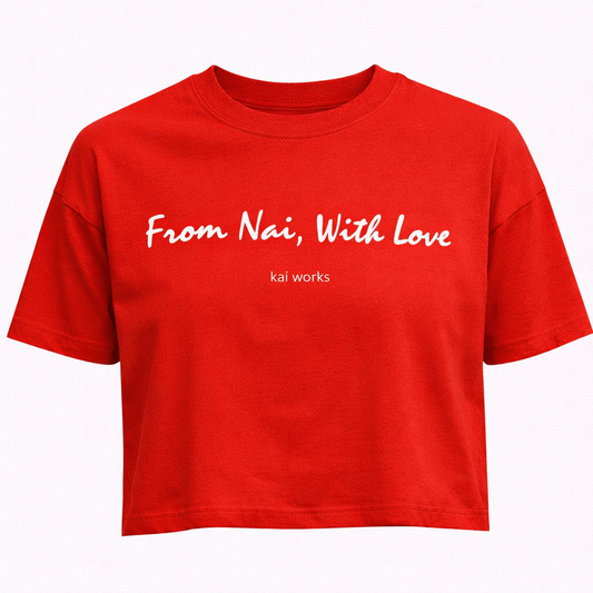 ¨From Nai With Love¨ Crop Tee