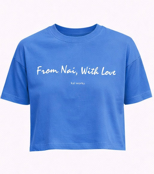 ¨From Nai With Love¨ Crop Tee