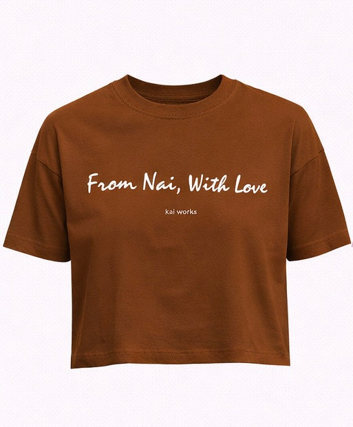 ¨From Nai With Love¨ Crop Tee
